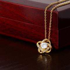 To My Last Everything - Love Knot Necklace