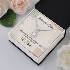 Unbiological Sister - Eternal Hope Necklace
